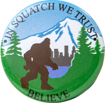 In Squatch We Trust Pin