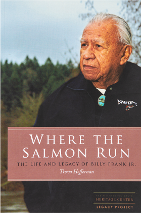 Where the Salmon Run: The Life and Legacy of Bill Frank Jr.