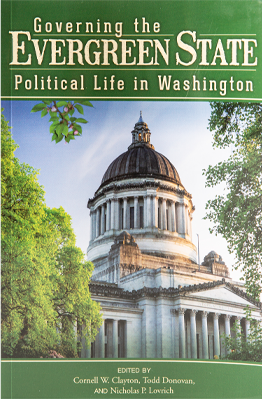 Governing the Evergreen State: Political Life in Washington. Washington first to have a voter-approved state Equal Rights Amendment, first woman as governor, first to elect a Chinese-American to the position.  By Cornell W. Clayton, Todd Donovan and Nicholas P. Lovrich