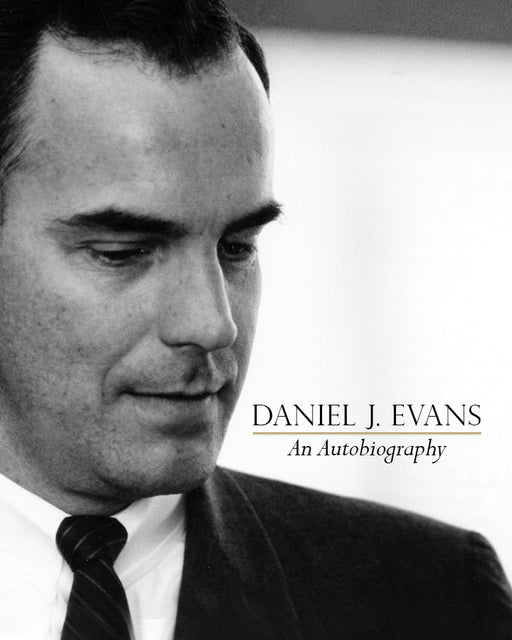 Daniel J. Evans an Autobiography